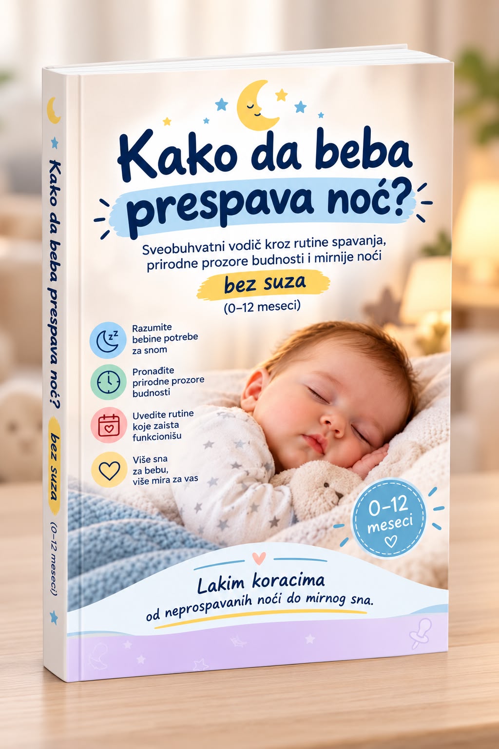 Miran san, srećna beba: Celoviti vodič kroz dečiji san od prvog dana do prve godine